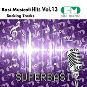 Basi musicali hits, vol. 13 (backing tracks) cover image