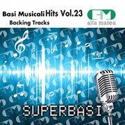 Basi musicali hits, vol. 23 (backing tracks) cover image