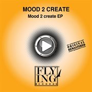 Mood 2 create ep cover image