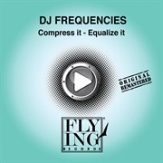 Compress it equalize it cover image