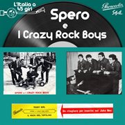 L'italia a 45 giri: spero e i crazy rock boys cover image