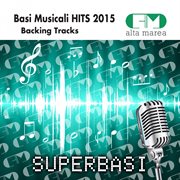 Basi musicali hits 2015 (backing tracks) cover image