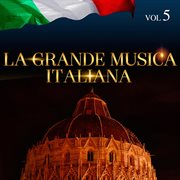 La grande musica italiana, vol. 5 cover image