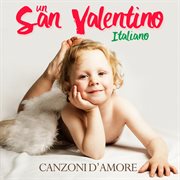 Un san valentino italiano: canzoni d'amore cover image
