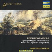 Bernardo pasquini: opere per organo e clavicembalo cover image