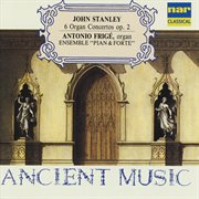 John stanley: six organ concertos, op. 2 cover image