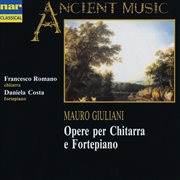 Mauro giuliani: opere per chitarra e fortepiano cover image