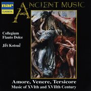 Amore, venere, tersicore: music of xvith and xviith centuries cover image