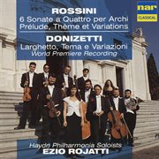 Rossini: 6 sonate a quattro - prélude, thème et variations & donizetti: larghetto, tema e variazioni cover image