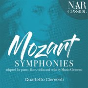 Mozart: symphonies (feat. arr. for piano, flute, violin and cello by muzio clementi) cover image