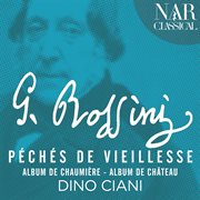 Rossini: péchés de vieilles, albums de chaumière et château cover image