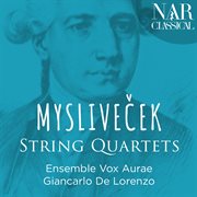 Mysliveček: string quartets cover image