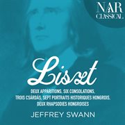 Liszt: apparitions, consolations, csárdás, portraits historiques hongrois & 2 rhapsodies hongroises cover image
