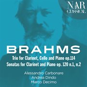 Brahms: trio for clarinet, cello and piano & sonatas for clarinet and piano cover image
