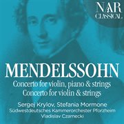 Mendelssohn: concerto for violin, piano and strings & concerto for violin and strings cover image