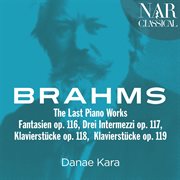 Brahms: the last piano works cover image
