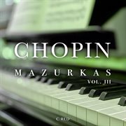 Chopin - Mazurkas Vol 3 cover image