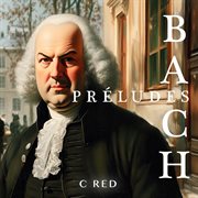 Bach - Preludes cover image