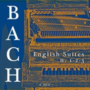 Bach - English Suites 1, 2 & 3 cover image