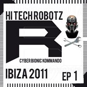 Hi Tech Robotz Ibiza 2011 [Ep 1] cover image