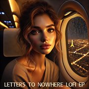 Letters To Nowhere Lofi Ep cover image