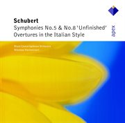 Schubert: symphonies nos 5, 8, 'unfinished' & overtures cover image