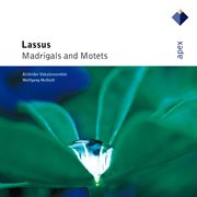 Lassus : madrigals & motets cover image