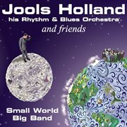 Jools holland and friends - small world big band cover image