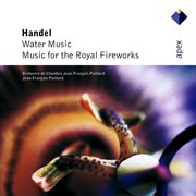 Handel: Water Music & Music For The Royal Fireworks - Apex cover image