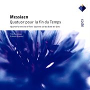 Messiaen : quatuor pour la fin du temps [quartet for the end of time] cover image