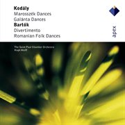 Bartók : divertimento, romanian folk dances & kodály : marosszék & galánta dances cover image