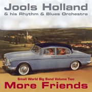 Jools holland - more friends - small world big band volume two cover image