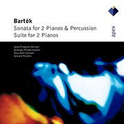 Bartok : sonata for 2 pianos & percussion & suite for 2 pianos - apex cover image
