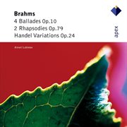 Brahms: 'handel' variations, ballades & 2 rhapsodies cover image