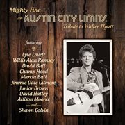 Mighty Fine : an Austin City Limits Tribute to Walter Hyatt cover image