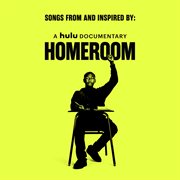 Songs from and Inspired by : a Hulu Documentary Homeroom cover image