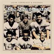 The Teammates : Twenty Years of Making Music 1965. 1985 cover image