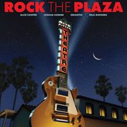 Rock The Plaza: Concert To Save The Historic Plaza Theatre In Palm Springs (Live At The Plaza The cover image