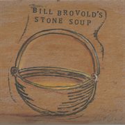 Bill brovold's stone soup (the michael goldberg variations). The Michael Goldberg Variations cover image