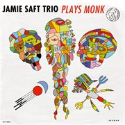 Jamie Saft Trio Plays Monk cover image