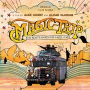 Magic trip : Ken Kesey's search for a kool place cover image