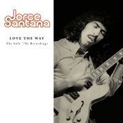 Love the way : the solo '70s recordings cover image