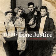 This is Lone Justice : the Vaught tapes, 1983 cover image