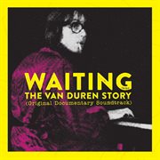 Waiting : the Van Duren story, original documentary soundtrack cover image