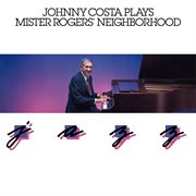 Johnny Costa plays Mister Rogers' neighborhood jazz cover image