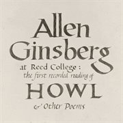 At Reed College : the first recorded reading of Howl & other poems cover image