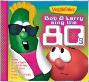 Bob and larry sing the 80's cover image