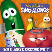 Bob & Larry's backyard party cover image