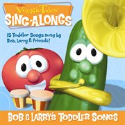 Bob & larry's toddler songs cover image