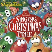 The incredible singing christmas tree cover image